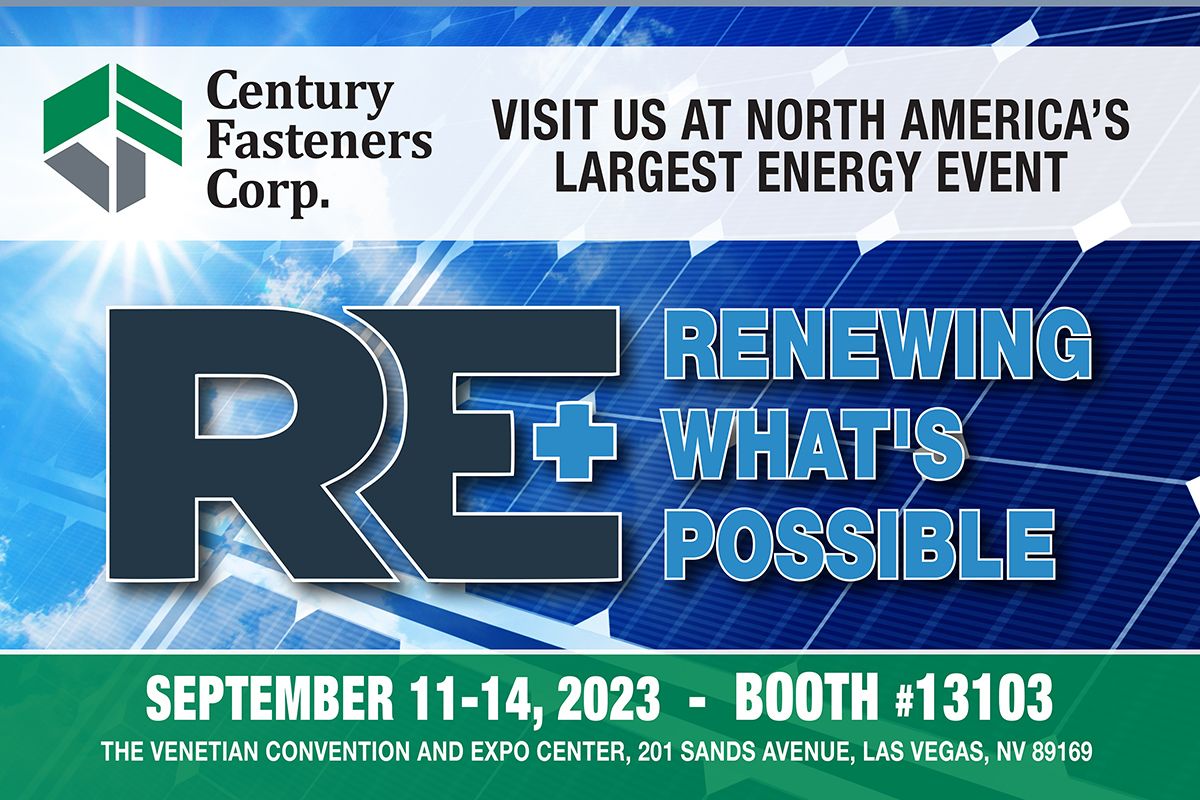 Century Fasteners Exhibiting at RE+ Solar Show